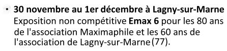 Du 30 novembre au 1er décembre 2024 à Lagny-sur-Marne (77). Emax 6 : exposition non compétitive Maximaphile pour les 80 ans de l'association Maximaphile et les 60 ans de l'association de Lagny-sur-Marne.