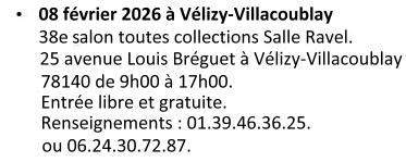 Le dimanche 08 février 2026,38e salon toutes collections Salle Ravel au Centre Ravel, 25 avenue Louis Bréguet à Vélizy-Villacoublay 78140, de 09h00 à 17h00. Entrée libre et gratuite. Renseignements  : 01.39.46.36.25.